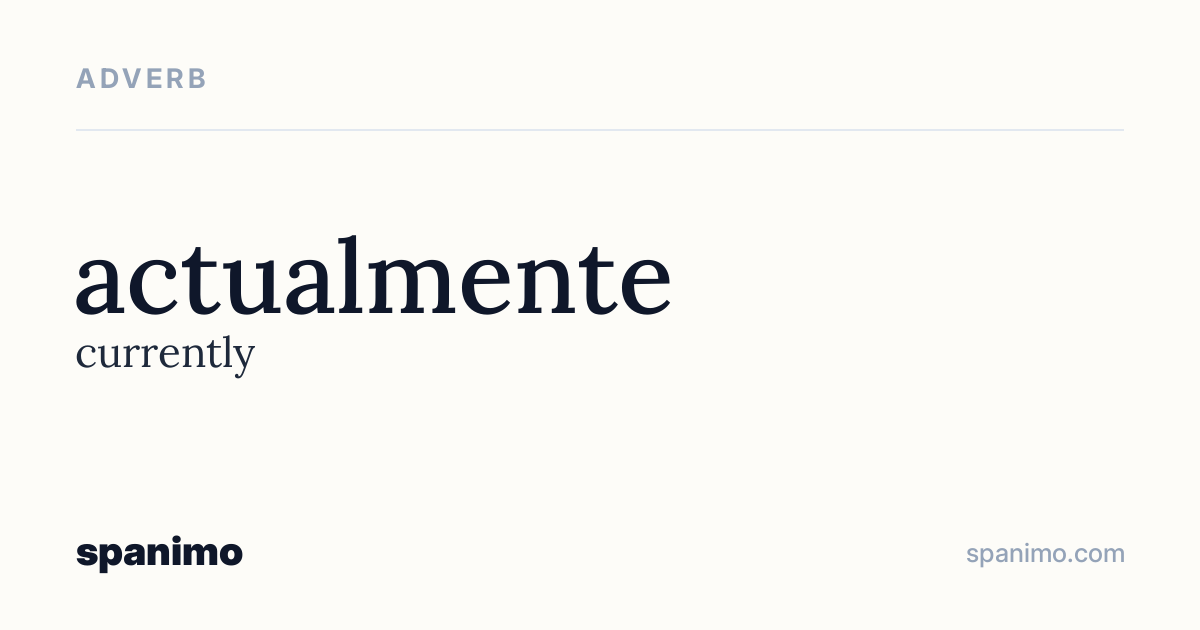 Word card for actualmente
