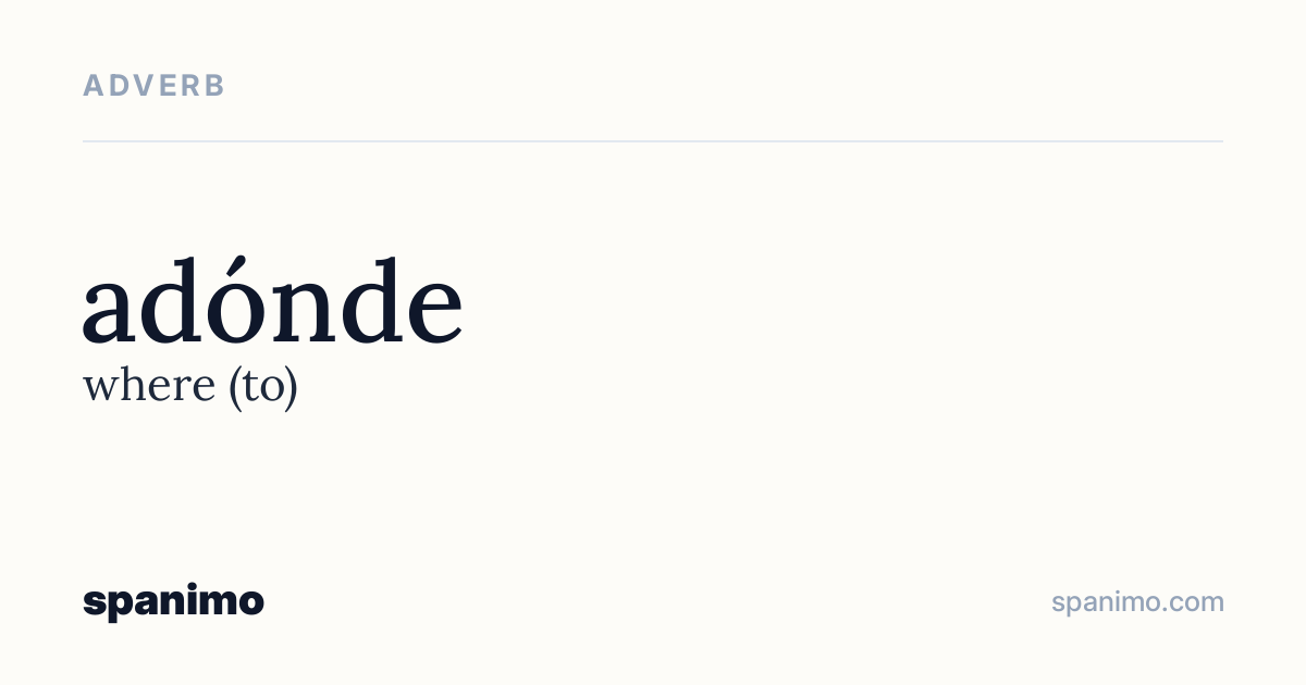 Word card for adónde