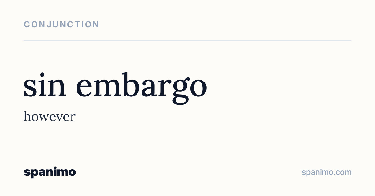 Word card for sin embargo